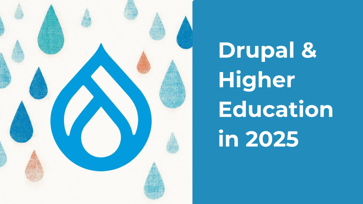 Drupal & Higher Education in 2025