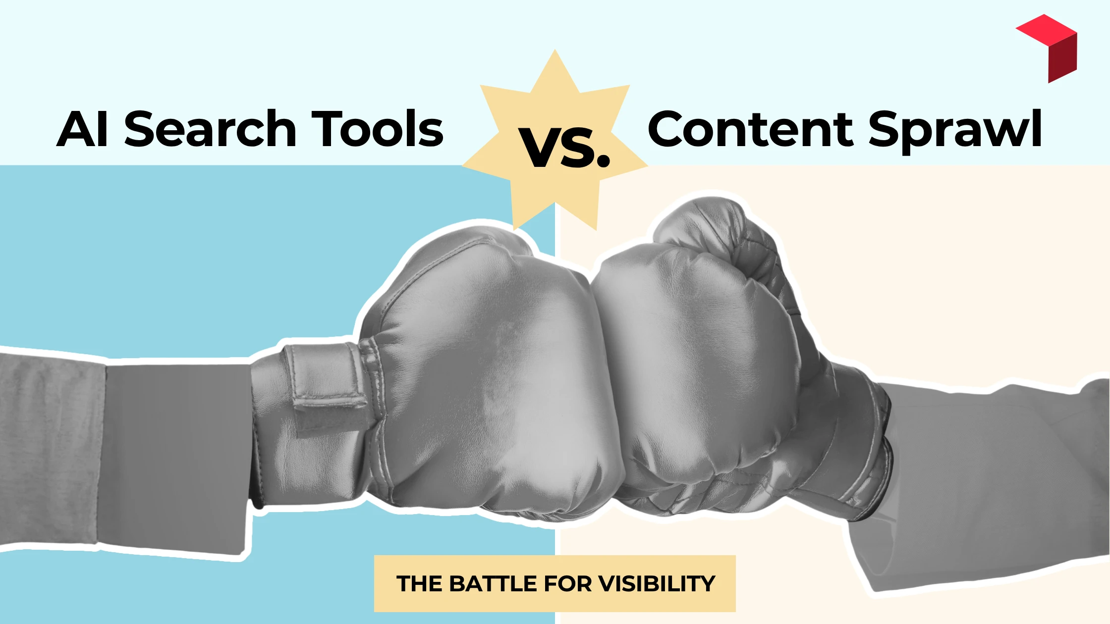 AI Search Tools vs. Content Sprawl - The battle for visibility
