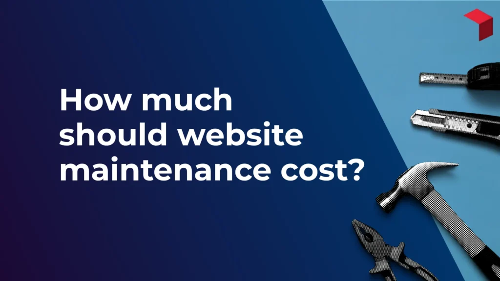 How much should website maintenance cost?